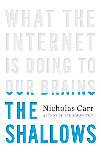 Book cover for The Shallows: What the Internet Is Doing to Our Brains