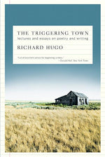 Book cover for Triggering Town: Lectures and Essays on Poetry and Writing