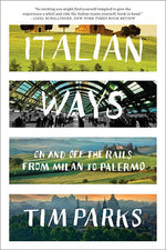 Book cover for Italian Ways: On and Off the Rails from Milan to Palermo
