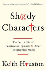 Book cover for Shady Characters: The Secret Life of Punctuation, Symbols, and Other Typographical Marks