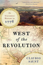 Book cover for West of the Revolution: An Uncommon History of 1776
