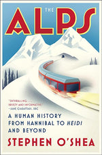 Book cover for Alps: A Human History from Hannibal to Heidi and Beyond