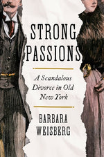 Book cover for Strong Passions: A Scandalous Divorce in Old New York