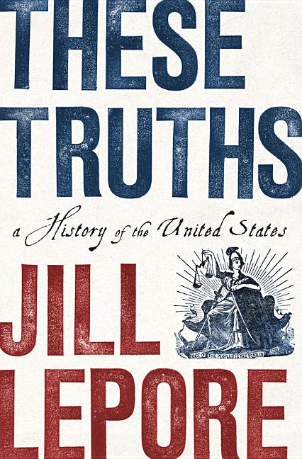 Book cover for These Truths: A History of the United States