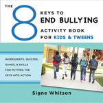 Book cover for 8 Keys to End Bullying Activity Book for Kids & Tweens: Worksheets, Quizzes, Games, & Skills for Putting the Keys Into Action