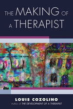 Book cover for Making of a Therapist: A Practical Guide for the Inner Journey