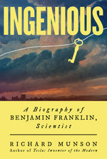 Book cover for Ingenious: A Biography of Benjamin Franklin, Scientist