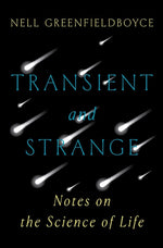 Book cover for Transient and Strange: Notes on the Science of Life