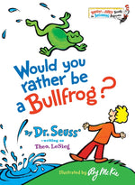 Book cover for Would You Rather Be a Bullfrog?