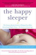 Book cover for The Happy Sleeper: The Science-Backed Guide to Helping Your Baby Get a Good Night's Sleep-Newborn to School Age