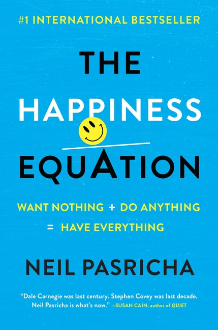 Book cover for The Happiness Equation: Want Nothing + Do Anything = Have Everything