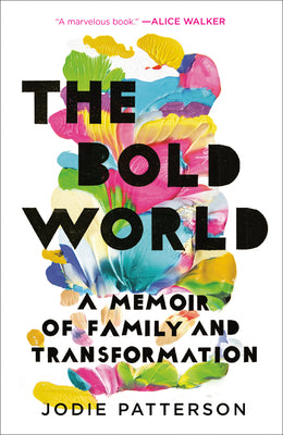 Book cover for The Bold World: A Memoir of Family and Transformation