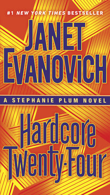 Book cover for Hardcore Twenty-Four: A Stephanie Plum Novel