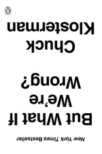 Book cover for But What If We're Wrong?: Thinking about the Present as If It Were the Past