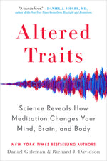 Book cover for Altered Traits: Science Reveals How Meditation Changes Your Mind, Brain, and Body