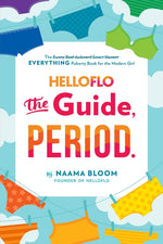 Book cover for Helloflo: The Guide, Period.: The Everything Puberty Book for the Modern Girl