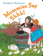 Book cover for Mommies Say Shh!