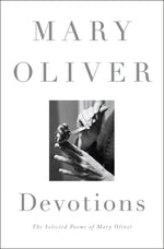 Book cover for Devotions: The Selected Poems of Mary Oliver