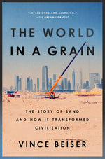 Book cover for World in a Grain: The Story of Sand and How It Transformed Civilization