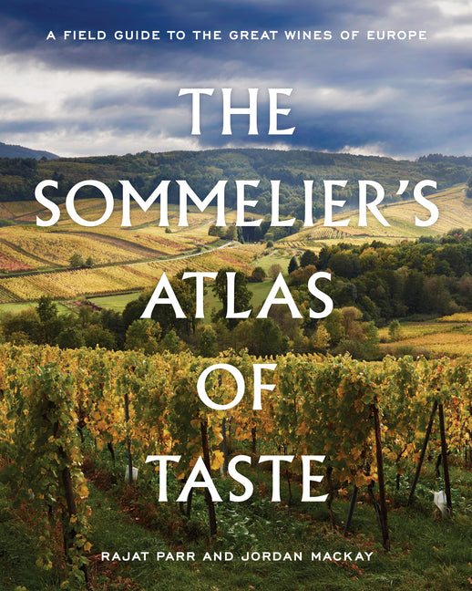 Book cover for Sommelier's Atlas of Taste: A Field Guide to the Great Wines of Europe