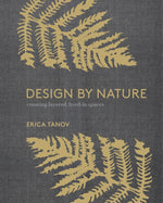 Book cover for Design by Nature: Creating Layered, Lived-In Spaces Inspired by the Natural World