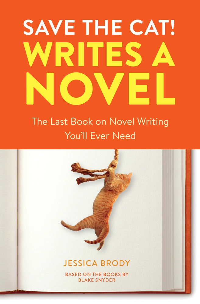 Book cover for Save the Cat! Writes a Novel: The Last Book on Novel Writing You'll Ever Need