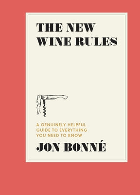 Book cover for The New Wine Rules: A Genuinely Helpful Guide to Everything You Need to Know