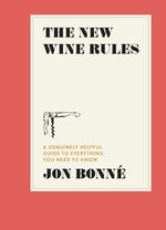 Book cover for The New Wine Rules: A Genuinely Helpful Guide to Everything You Need to Know