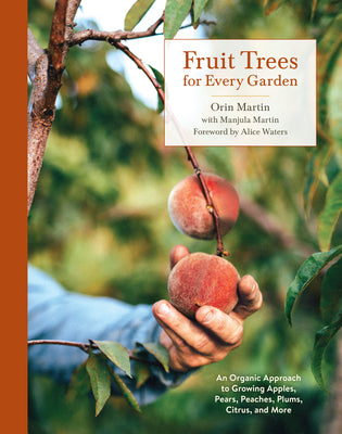 Book cover for Fruit Trees for Every Garden: An Organic Approach to Growing Apples, Pears, Peaches, Plums, Citrus, and More