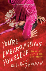 Book cover for You're Embarrassing Yourself: Stories of Love, Lust, and Movies