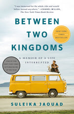 Book cover for Between Two Kingdoms: A Memoir of a Life Interrupted