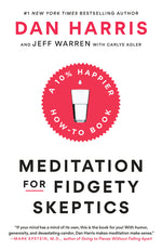 Book cover for Meditation for Fidgety Skeptics: A 10% Happier How-To Book