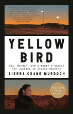 Book cover for Yellow Bird: Oil, Murder, and a Woman's Search for Justice in Indian Country