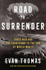 Book cover for Road to Surrender: Three Men and the Countdown to the End of World War II