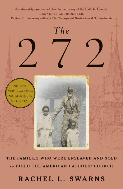 Book cover for 272: The Families Who Were Enslaved and Sold to Build the American Catholic Church