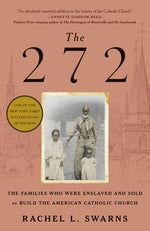 Book cover for 272: The Families Who Were Enslaved and Sold to Build the American Catholic Church