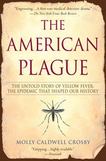 Book cover for American Plague: The Untold Story of Yellow Fever, The Epidemic That Shaped Our History