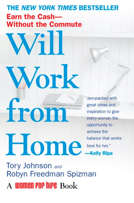 Book cover for Will Work from Home: Earn the Cash--Without the Commute