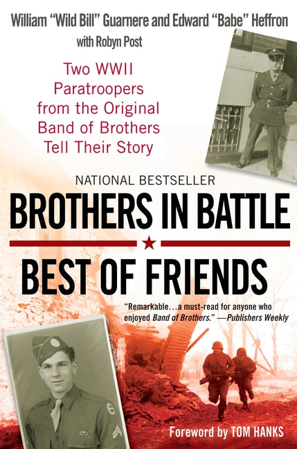 Book cover for Brothers in Battle, Best of Friends: Two WWII Paratroopers from the Original Band of Brothers Tell Their Story
