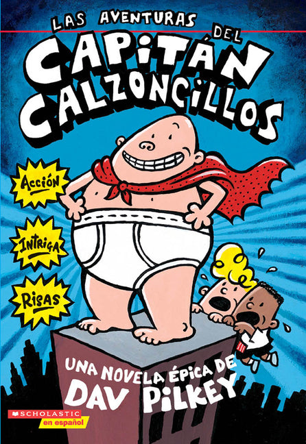 Book cover for Las Aventuras del Capitán Calzoncillos: Spanish Language Edition of the Adventures of Captain Underpants (Captain Underpants #1): Volume 1