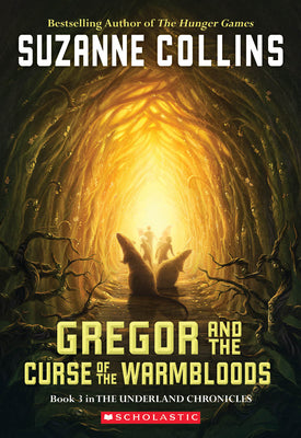 Book cover for Gregor and the Curse of the Warmbloods (the Underland Chronicles #3): Volume 3