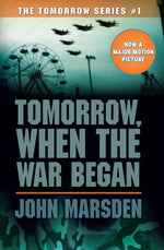 Book cover for Tomorrow, When the War Began (Tomorrow #1): Volume 1