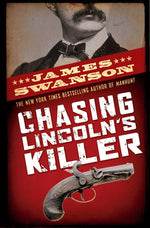 Book cover for Chasing Lincoln's Killer: The Search for John Wilkes Booth