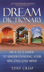 Book cover for Dream Dictionary: An A-To-Z Guide to Understanding Your Unconscious Mind