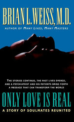 Book cover for Only Love Is Real: A Story of Soulmates Reunited