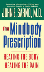 Book cover for The Mindbody Prescription: Healing the Body, Healing the Pain