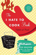 Book cover for The I Hate to Cook Book (50th Anniversary Edition)