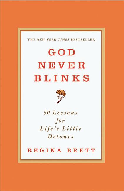 Book cover for God Never Blinks: 50 Lessons for Life's Little Detours