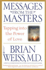 Book cover for Messages from the Masters: Tapping Into the Power of Love
