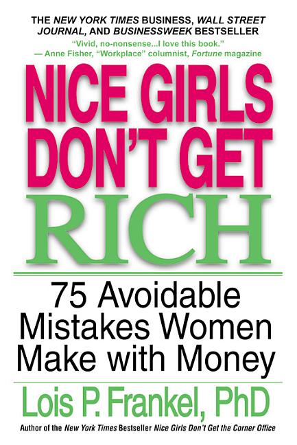 Book cover for Nice Girls Don't Get Rich: 75 Avoidable Mistakes Women Make with Money